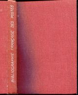 BLANC E. - BIBLIOGRAPHIE FRANCAISES DES POSTES & DE LA PHILATELIE - RELIE TOILE DE 170 PAGES DE 1949 - TB - Bibliographien
