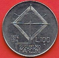 ITALY # 100 Lire Guglielmo Marconi YEAR 1874-1974 - Otros & Sin Clasificación