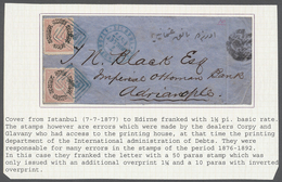 01728 Türkei: 1877, Cover From GALATA To Edirne With Two Errors, 10 Pa. With Inverted Overprint And 50 Pa. - Storia Postale