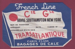 170718  - AVIATION FRENCH LINE Cie Gle TRANSATLANTIQUE BAGAGES DE CALE Havre Southampton New York - Baggage Labels & Tags