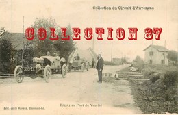 ☺ ♦♦ CIRCUIT D'AUVERGNE - RIGOLY Au PONT Du VAURIAT - COUPE GORDON BENNETT 1905 RALLYE AUTOMOBILE - VOITURE - Rallyes