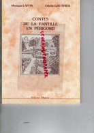 Delcampe - 24- PERIGUEUX-  CONTES DE LA FANTILLE EN PERIGORD-MONIQUE LAFON-ODETTE GAUTHIER-EDITIONS PHALENE CUBJAC 1985 - Aquitaine