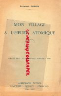 Delcampe - 87-19-23-24-46- MON VILLAGE A L' HEURE ATOMIQUE-RAYMOND DUBOIS -ALMANACH PAYSAN 1956-1957- IMPRIMERIE TULLE - Limousin