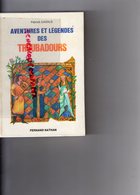 Delcampe - 87-19-23-24-46- AVENTURES ET LEGENDES DES TROUBADOURS-PATRICK CAZALS-FERNAD NATHAN 1977-IMPRIMERIE BERGER LEVRAULT NANCY - Limousin