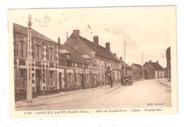 CPA 60 LONGUEIL SAINTE MARIE Hôtel  Grand Ferré Tabac Grande Rue Voiture Annnées1930 Pompe Essence (?) Tampon Convoyeur - Longueil Annel