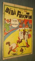 BIBI FRICOTIN N°2 : Les Farces De ... - 1947  - Forton - Lacroix - S.P.E. - Réimp. - Bibi Fricotin