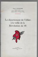 03 -  Le Département De L'Allier à La Veille De La Révolution De 48  -  Roger FOURNIER - 1948 - Bourbonnais