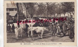 03- MOULINS - COURS BERCY UN JOUR DE FOIRE - Moulins