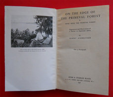1948 Dr Albert Schweitzer -On The Edge Ofthe Primeval Forest-with 35 Photographs édit Adam & Charles Black London - 1900-1949