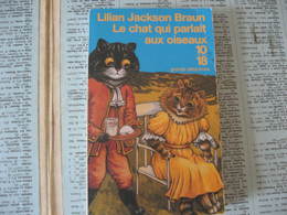 POCHE Le Chat Qui Parlait Aux Oiseaux De Lilian Jackson Braun 1998 - 10/18 - Grands Détectives