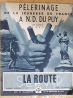 La Route Servir Numéro Spécial  Pélerinage De La Jeunesse De France à N.D Du Puy 15 Août 1942 - 1900 - 1949