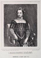 1853 I. Mária Magyar Királyn?, Litográfia, Papír, A Családi Lapok Melléklete, 33,5×26,5 Cm - Prints & Engravings