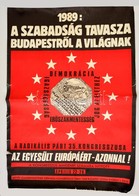 1989 Soós György (1953-): 'Szabadság Tavasza' Radikális Párt 35. Kongresszusa Plakát, Kis Szakadásokkal, 97x67 Cm - Other & Unclassified