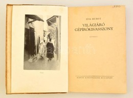 Ida Hurst: Világjáró Gépírókisasszony. Fordította: Benedek Marcellné. Bp.,1937,Dante, 277+1 P.+ 5 T.(Fekete-fehér Fotókk - Sin Clasificación