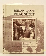 Márai Sándor: Budán Lakni Világnézet - A Városrész Márai Sándor írásainak Tükrében. Helikon Kiadó, 2011 - Non Classés