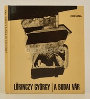 L?rinczy György: A Budai Vár. Bp.,1967, Corvina. Kartonált Papírkötésben, Jó állapotban - Unclassified