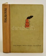 Ota Kraus-Erich Kulka: Halálgyár. Bp., 1958, Kossuth. Kiadói Félvászon-kötés, Kopott Borítóval. - Unclassified