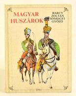 Barcy Zoltán-Somogyi Gy?z?: Magyar Huszárok
Móra Könyvkiadó, 1987. Egy Két Ceruzás Beírással - Sin Clasificación
