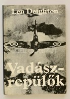 Len Deighton: Vadászrepül?k. Európa Könyvkiadó, 2013 - Non Classés