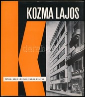 Beke László-Varga Zsuzsa: Kozma Lajos. Architektúra. Bp., 1968, Akadémiai Kiadó. Gazdag Fekete-fehér Képanyaggal. Kiadói - Non Classés