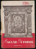 Bárányné Oberschall Magda: Magyar Bútorok. Officina Képeskönyvek. Bp.,1941, Officina, 30+2 P.+32 T.+2 P. (Fekete-fehér F - Non Classificati