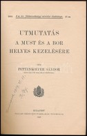 Pettenkoffer Sándor: Utmutatás A Must és A Bor Helyes Kezelésére. Bp.,1910, Pallas, 
263 P. Átkötött Félvászon-kötés, Jó - Sin Clasificación