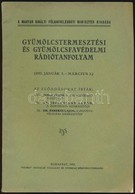 Horn János-Dr. Jeszenszky Árpád-Dr. Kerekes Lajos: Gyümölcstermesztési és Gyümölcsfavédelmi Rádiótanfolyam. (1933. Januá - Non Classificati