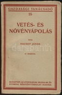 Hauser János: Vetés és Növényápolás. Gazdasági Tanácsadó 25. Bp.,[1926], Athenaeum, 184 P. Kiadói Papírkötés. - Unclassified