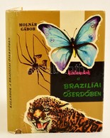 Molnár Gábor: Kalandok A Brazíliai ?serd?ben. Bp., 1962, Gondolat. - Non Classificati