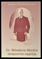 Dr. Mészáros Sándor Teleporvos Naplója. Bp., 2005, N. N. Kartonált Papírkötésben, Jó állapotban. - Non Classificati