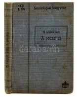 Ifj. Leopold Lajos: A Presztízs. Bp., 1912, Athenaeum. Kiadói Egészvászon-kötés, Kissé Kopott Borítóval, Volt Könyvtári  - Unclassified