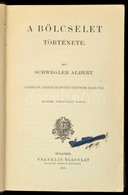 Schwegler Albert: A Bölcselet Története. A Koebber-t?l átnézett és B?vített Tizenötödik Kiadás Után. Bp.,1912, Franklin, - Unclassified