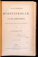 Dr. Klamarik János: A Magyarországi Középiskolák Ujabb Szervezete Történeti Megvilágítással. Bp., 1893, Eggenberger-féle - Sin Clasificación