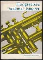 Solymosi Ferenc: Hangszerész Szakmai Ismeret Szakmunkásképz? Iskolák Számára. Bp.,1973, M?szaki.  Kiadói Papírkötés. Meg - Non Classificati