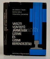 Dr. Erdélyi Tibor-Maráz Béla-Trencséni Zsigmond: Vasúti Vontatójárm?vek üzeme és üzemi Berendezései. Bp.,1979, M?szaki.  - Sin Clasificación