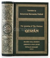 The Meaning Of The Glorious Quran. Muhammad Marmaduke Pickthall. Tripoli, é.n., Islamic Call Society. Kiadói Aranyozott  - Unclassified