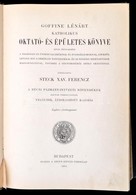 Goffine Lénárt Katholikus Oktató és épületes Könyve. Átdolgozta Steck Xav. Ferencz. Bp.,[1903], Szent István-Társulat. N - Unclassified