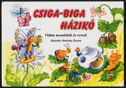 Csiga-biga Házikó. Vidám Mondókák és Versek. Rajzolta: Radvány Zsuzsa.  H.n.,é.n.,Pro Junior. Kiadói Kartonált Leporelló - Non Classificati