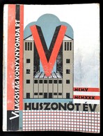 A Világosság Könyvnyomda Rt. Huszonöt éve. Szerk.: Freund Jen?. A Könyv M?vészeti Megtervezése A Nyomda Mesterszed?-graf - Non Classificati