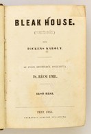 Dickens Károly: Bleak House. (Pusztaház.) Fordította: Dr. Récsi Emil. Pest, 1855, Heckenast Gusztáv, (Landerer és Hecken - Sin Clasificación