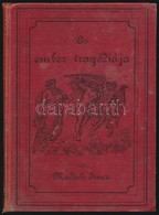 Madách Imre: Az Ember Tragédiája. Drámai Költemény. Második Népies Kiadás. Bp.,1887, Athenaeum. Kiadói Kissé Kopott Egés - Non Classificati