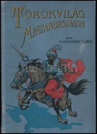 P. Szathmáry Károly: Törökvilág Magyarországon. Történeti Elbeszélések A Serdül? Ifjúság Számára. Átdolgozta: Baróti Laj - Non Classés