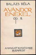 Balázs Béla: A Vándor énekel Op. II. Bp., 1911, Nyugat. Újrakötött Félvászon Kötés, Kopott állapotban. - Unclassified