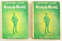 Tersánszky J(ózsi) Jen?: Kakuk Marci
Regény 1 - 2 Kötet Bp. 1942. Magyar Élet. Els? Teljes Kiadás! Kiadói Kartonálásban, - Non Classés