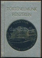 Gedai István: Történelmünk Pénzeken. Bp., 1975. Minikönyv, Aranyozott Vászonkötésben, Jó állapotban. - Non Classés