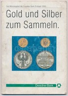 1990. 'Gold Und Silber Zum Sammeln' Drezdai Bank Kiadása. Használt állapotban. - Non Classificati