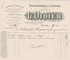 FACTURE  TEINTURERIE DU CENTRE - L. DIDIER A TOURS - USINE A VAPEUR BUREAUX RUE CONSTANTINE - FABRIQUE SOIE LAINE COTON - Droguerie & Parfumerie