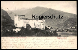 ALTE POSTKARTE SCHLOSS UND DORF KAPRUN KAPRUNERTHAL Kaprunertal Kapruner Tal 1903 Chateau Castle Österreich Austria Cpa - Kaprun