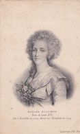 CS / Mme ELISABETH , Soeur De Louis XVI (1764- 1794) Morte Sur L'échafaud - Familles Royales