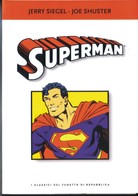 E+CLASSICI DEL FUMETTO DI REPUBBLICA- N°14- SUPERMAN- DI:JERRY SIEGEL E SHUSTER. - Super Héros